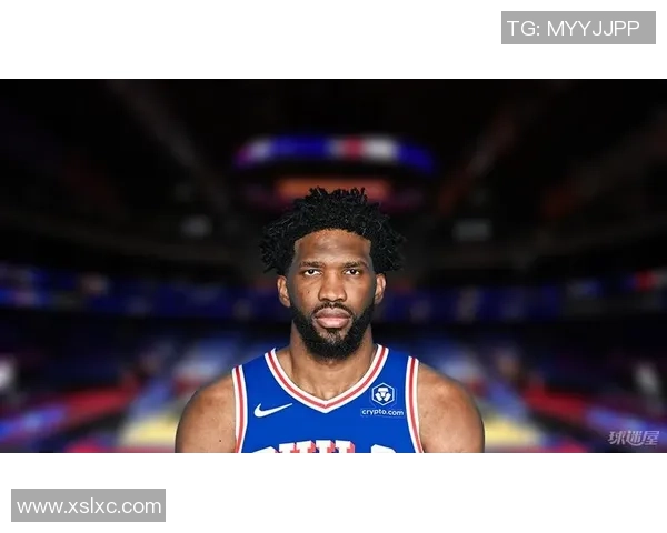 乔尔恩比德在NBA的崛起之路与未来发展潜力分析 乔尔恩比德在NBA的崛起之路与未来发展潜力分析